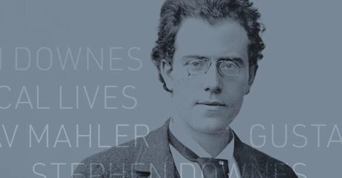 Stephen Downes – Gustav Mahler biografie