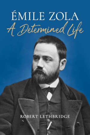 Robert Lethbridge Émile Zola biografie recensie