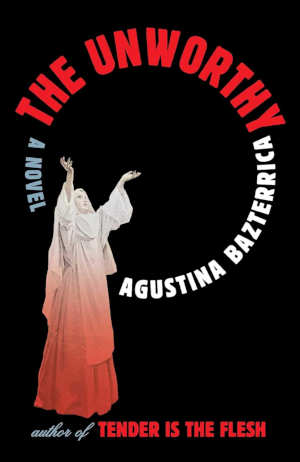 Agustina Bazterrica The Unworthy recensie en review