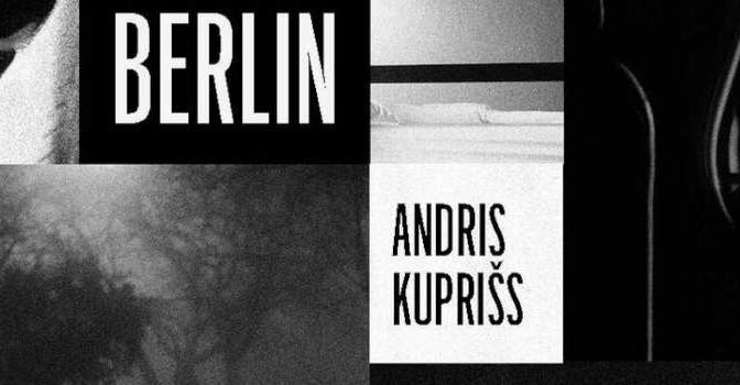 Andris Kuprišs – Berlin