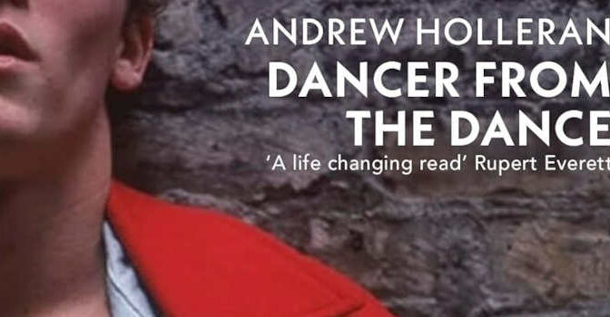 Andrew Holleran – Dancer from the Dance