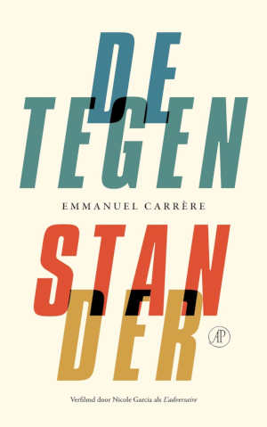Emmanuel Carrère De tegenstander recensie