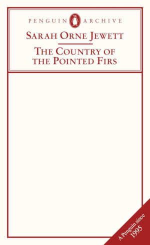 Sarah Orne Jewett The Country of the Pointed Firs review