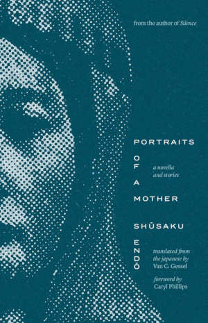 Shusaku Endo Portraits of a Mother review en recensie