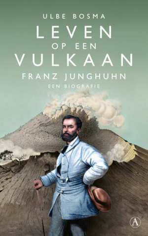 Ulbe Bosma Leven op een vulkaan recensie