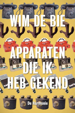 Wim de Bie Apparaten die ik heb gekend recensie