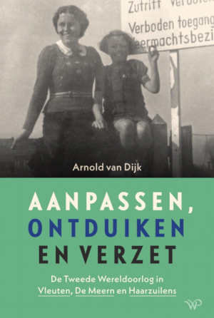 Arnold van Dijk Aanpassen, ontduiken en verzet recensie