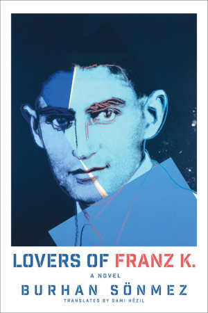 Burhan Sönmez Lovers of Franz K. review