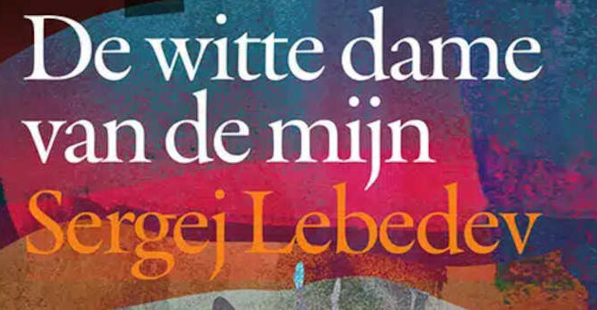 Sergej Lebedev – De witte dame van de mijn