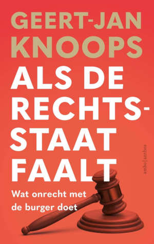 Geert-Jan Knoops Als de rechtsstaat faalt recensie