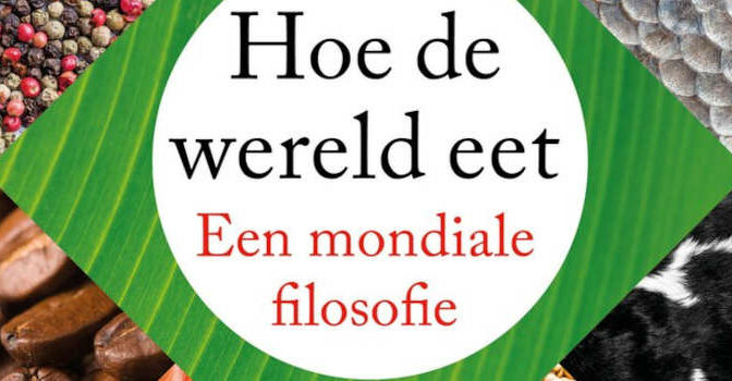 Hoe de wereld eet filosofisch boek van Julian Baggini over onze voedselvoorziening