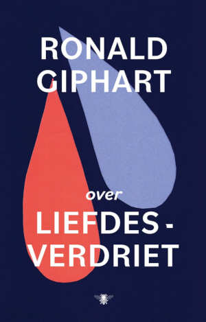 Ronald Giphart Over liefdesverdriet