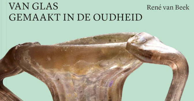 René van Beek – Van glas gemaakt in de oudheid