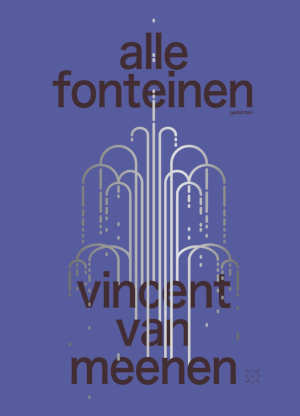 Vincent van Meenen Alle fonteinen recensie