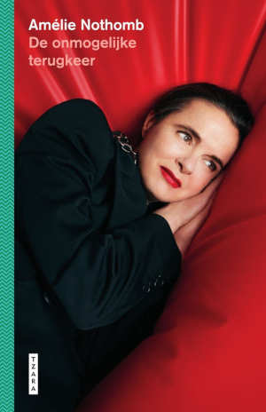 Amélie Nothomb De onmogelijke terugkeer