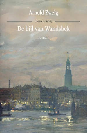 Arnold Zweig De bijl van Wandsbek