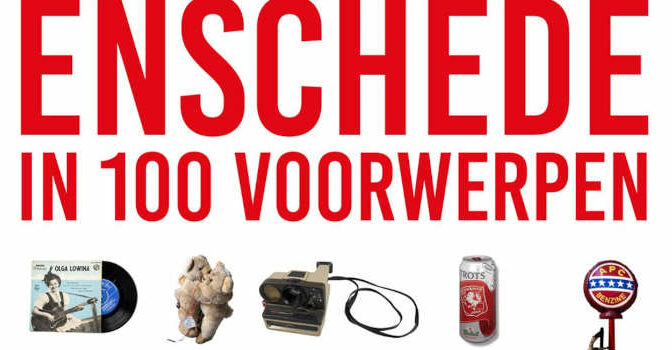Enschede in 100 voorwerpen boek van Marco Krijnsen & Edwin Plokker