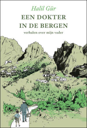 Halil Gür Een dokter in de bergen