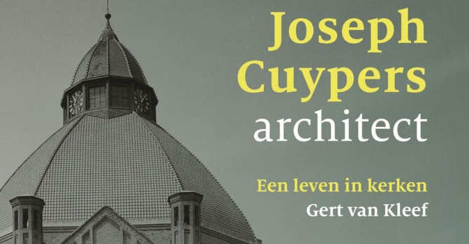 Gert van Kleef – Joseph Cuypers, architect