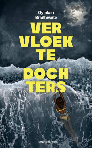 Oyinkan Braithwaite Vervloekte dochters