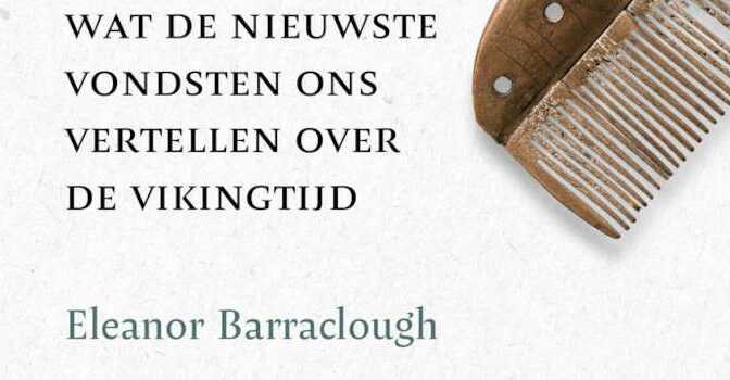 Verborgen levens boek van Eleanor Barraclough over wat de nieuwste vondsten ons vertellen over de Vikingtijd