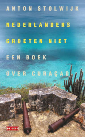 Anton Stolwijk Nederlanders groeten niet recensie