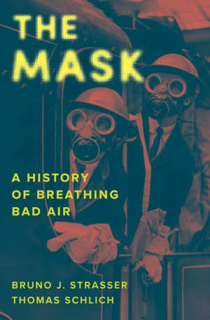 Bruno J. Strasser & Thomas Schlich The Mask review