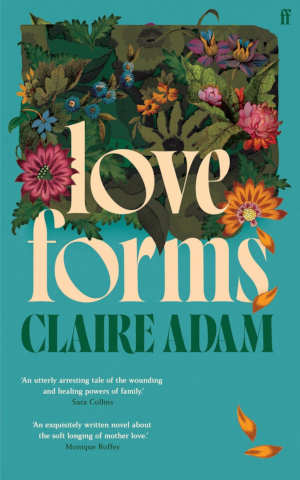 Claire Adam Love Forms