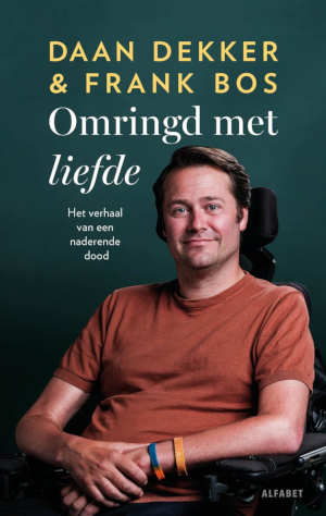 Daan Dekker & Frank Bos Omringd met liefde
