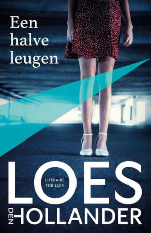 Loes den Hollander Een halve leugen recensie
