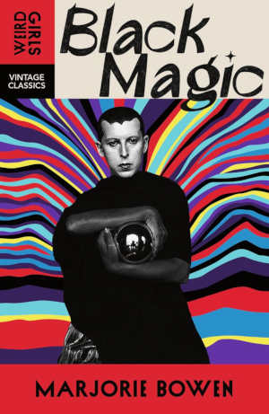Marjorie Bowen Black Magic