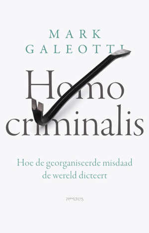 Mark Galeotti Homo criminalis