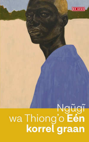 Ngugi Wa Thiong'o Eén korrel graan recensie