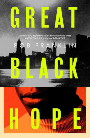 Rob Franklin Great Black Hope