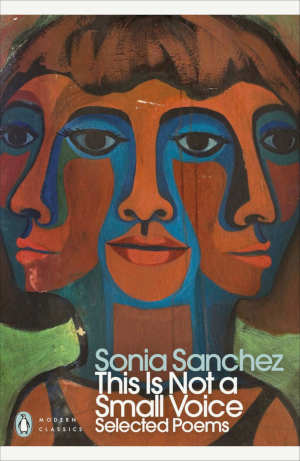 Sonia Sanchez This Is Not a Small Voice review