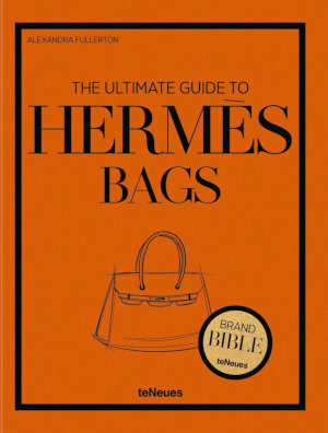 Alexandra Fullerton The Ultimate Guide to Hermès Bags