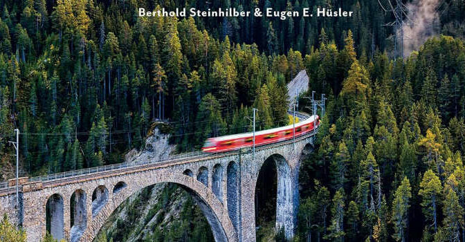 Berthold Steinhilber & Eugen E. Hüsler – Alpine Railways