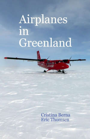 Cristina Berna & Eric Thomsen Airplanes in Greenland