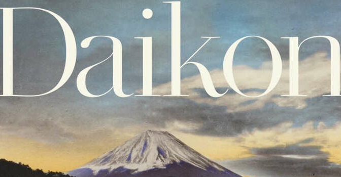 Daikon Samuel Hawley novel about World War II in Japan