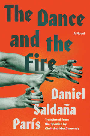 Daniel Saldaña París The Dance and the Fire