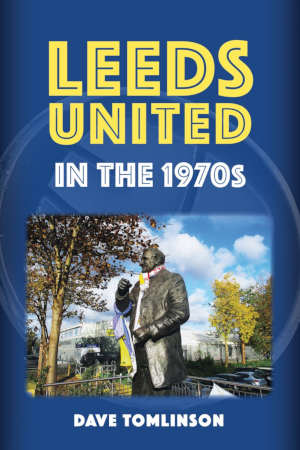 Dave Tomlinson Leeds United in the 1970s review