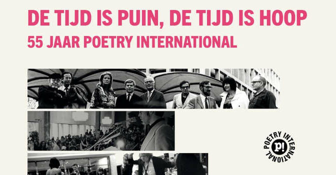 De tijd is puin, de tijd is hoop boek over 55 jaar Poetry International