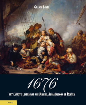 Graddy Boven 1676 het laatste levensjaar van Michiel Adriaenszoon de Ruyter