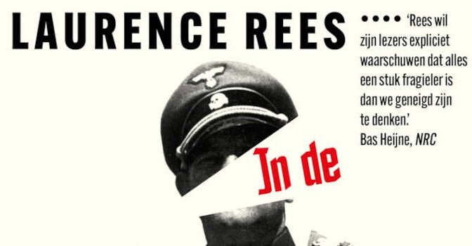 In de geest van de nazi's Laurence Rees boek met 12 waarschuwingen uit de geschiedenis