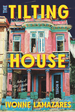 Ivonne Lamazares The Tilting House review