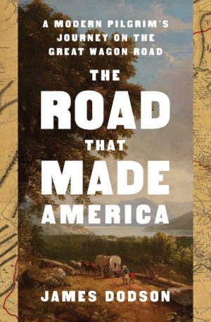James Dodson The Road That Made America
