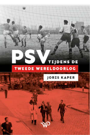 Joris Kaper PSV tijdens de Tweede Wereldoorlog recensie