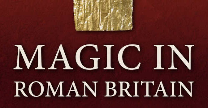 Magic in Roman Britain Adam Parker Book