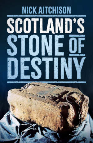 Nick Aitchison Scotland's Stone of Destiny review