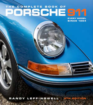 Randy Leffingwell The Complete Book of Porsche 911